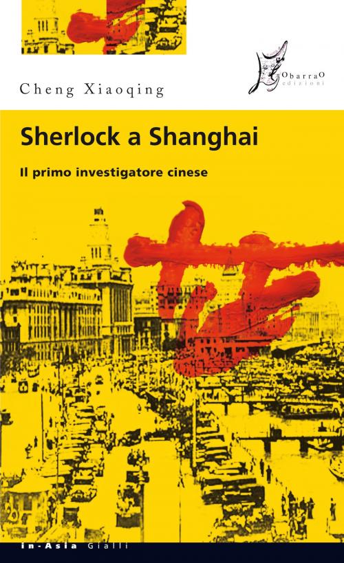 Cover of the book Sherlock a Shanghai by Cheng Xiaoqing, O barra O
