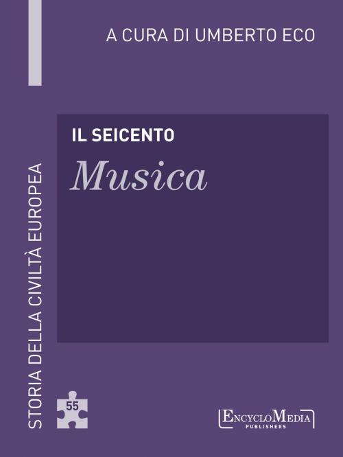 Cover of the book Il Seicento - Musica by Umberto Eco, EncycloMedia Publishers