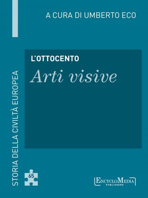 Cover of the book L'Ottocento - Arti visive by Umberto Eco, EncycloMedia Publishers