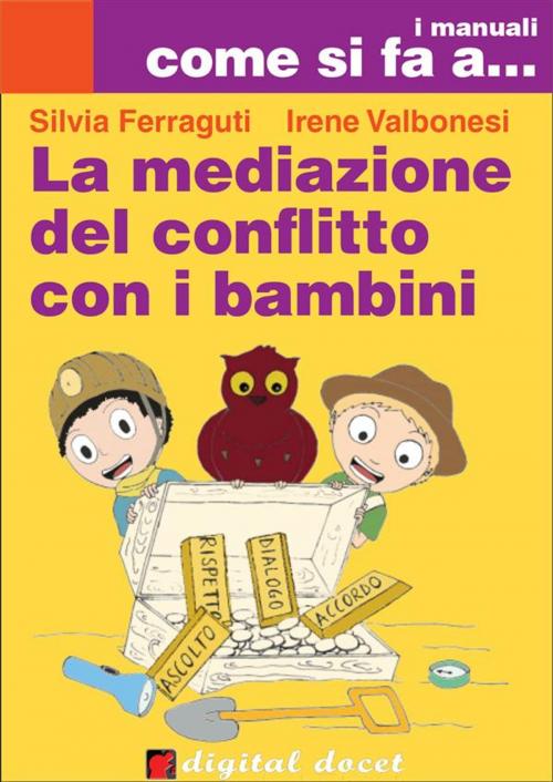 Cover of the book La mediazione del conflitto con i bambini by silvia ferraguti, irene valbones, Digital Index