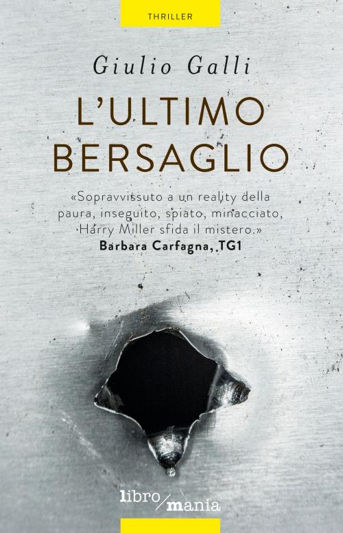 Cover of the book L'ultimo bersaglio by Barbara Carfagna, Giulio Galli, Libromania