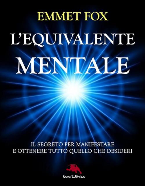 Cover of the book L'equivalente mentale by Emmet Fox, Nemo Editrice