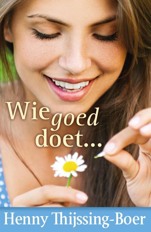 Cover of the book Wie goed doet... by Henny Thijssing-Boer, VBK Media