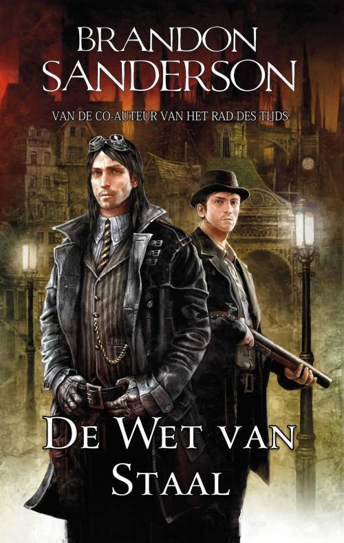 Cover of the book De wet van staal by Brandon Sanderson, Luitingh-Sijthoff B.V., Uitgeverij