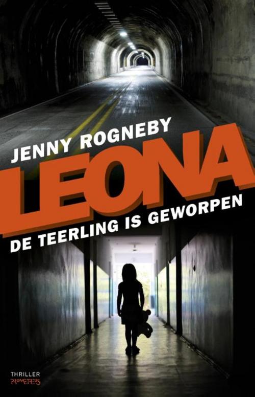 Cover of the book De teerling is geworpen by Jenny Rogneby, Prometheus, Uitgeverij