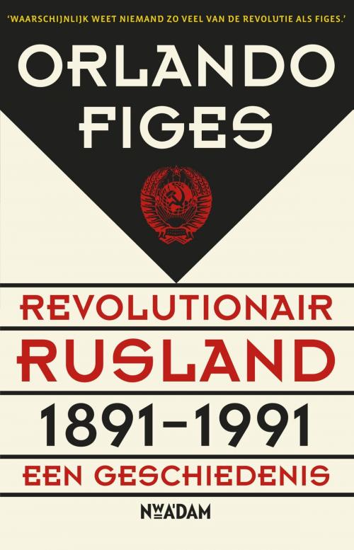 Cover of the book Revolutionair Rusland 1891-1991 by Orlando Figes, Nieuw Amsterdam