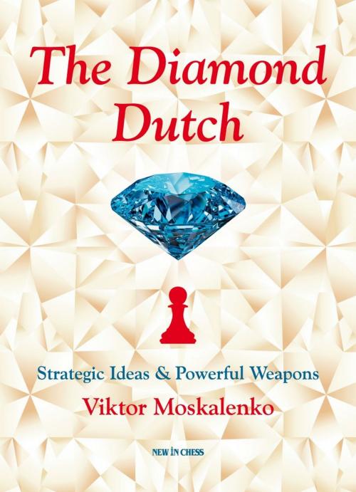 Cover of the book The Diamond Dutch by Viktor Moskalenko, New in Chess