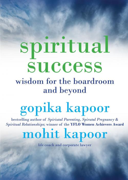 Cover of the book Spiritual Success by Gopika Kapoor, Mohit Kapoor, Hay House