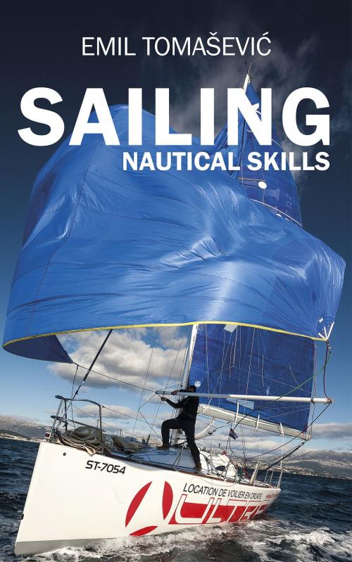 Cover of the book Sailing Nautical Skills by Emil Tomašević, More Moje Slano