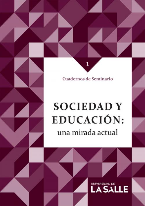 Cover of the book Sociedad y educación: una mirada actual by Varios Autores, Universidad de La Salle