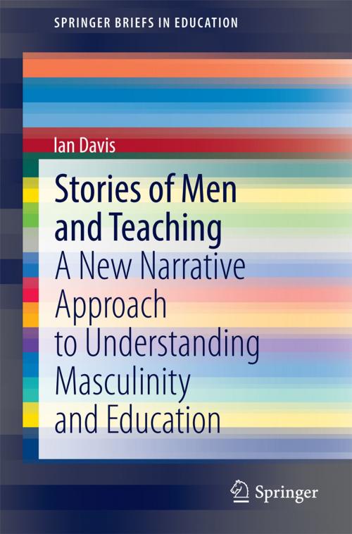 Cover of the book Stories of Men and Teaching by Ian Davis, Springer Singapore