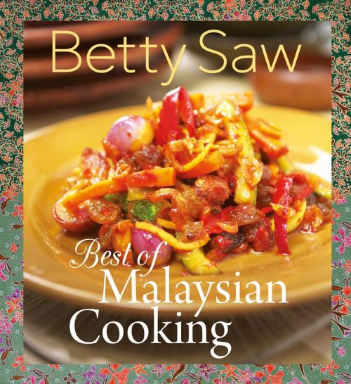 Cover of the book Best of Malaysian Cooking by Betty Saw, Marshall Cavendish International