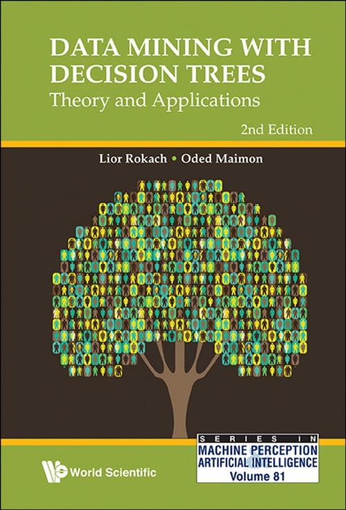 Cover of the book Data Mining with Decision Trees by Lior Rokach, Oded Maimon, World Scientific Publishing Company