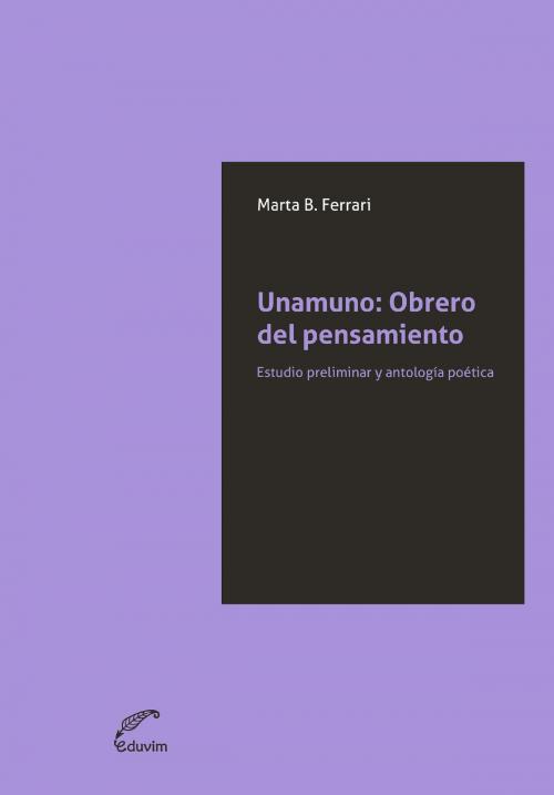 Cover of the book Unamuno: Obrero del pensamiento by Marta Ferrari, Editorial Universitaria Villa María