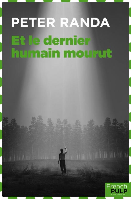 Cover of the book Et le dernier humain mourut by Peter Randa, French Pulp