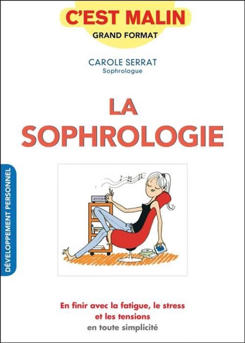 Cover of the book La sophrologie, c'est malin by Carole Serrat, Éditions Leduc.s