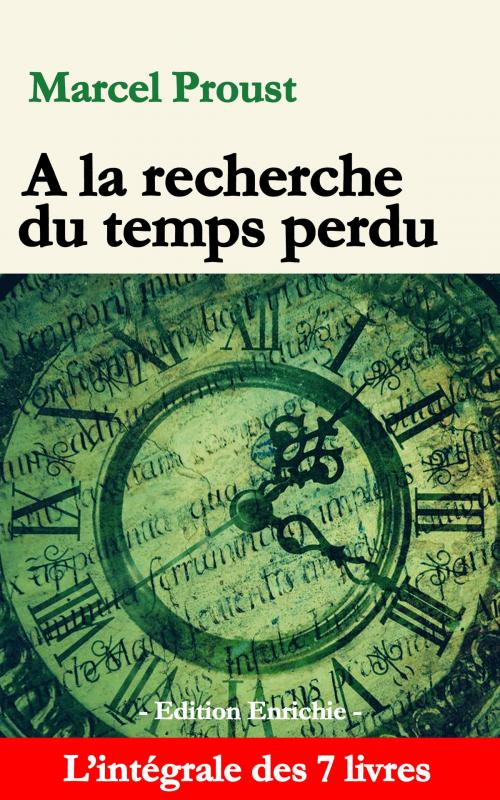 Cover of the book A la recherche du temps perdu (Edition enrichie) by Marcel Proust, Les Editions Vattolo