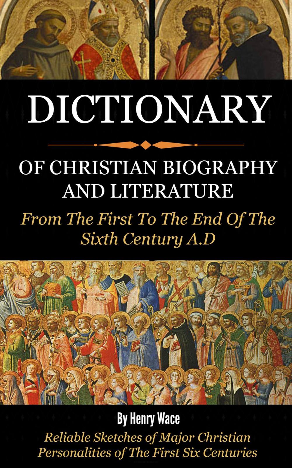Big bigCover of Dictionary of Christian Biography and Literature- From the 1st to the End of the 16th Century AD