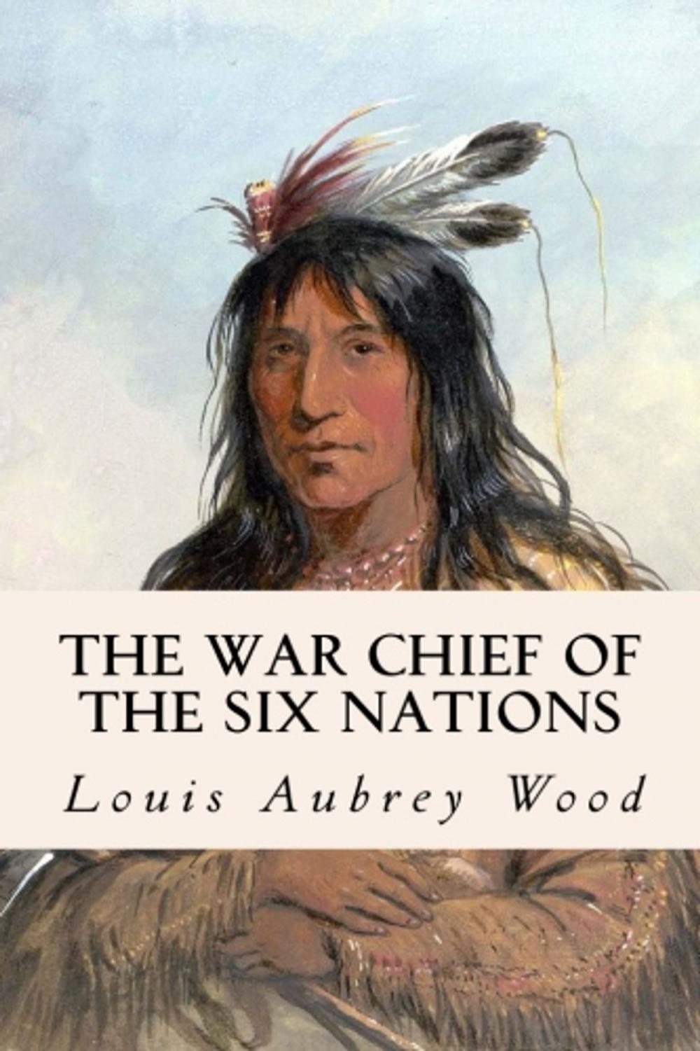 Big bigCover of The War Chief of the Six Nations
