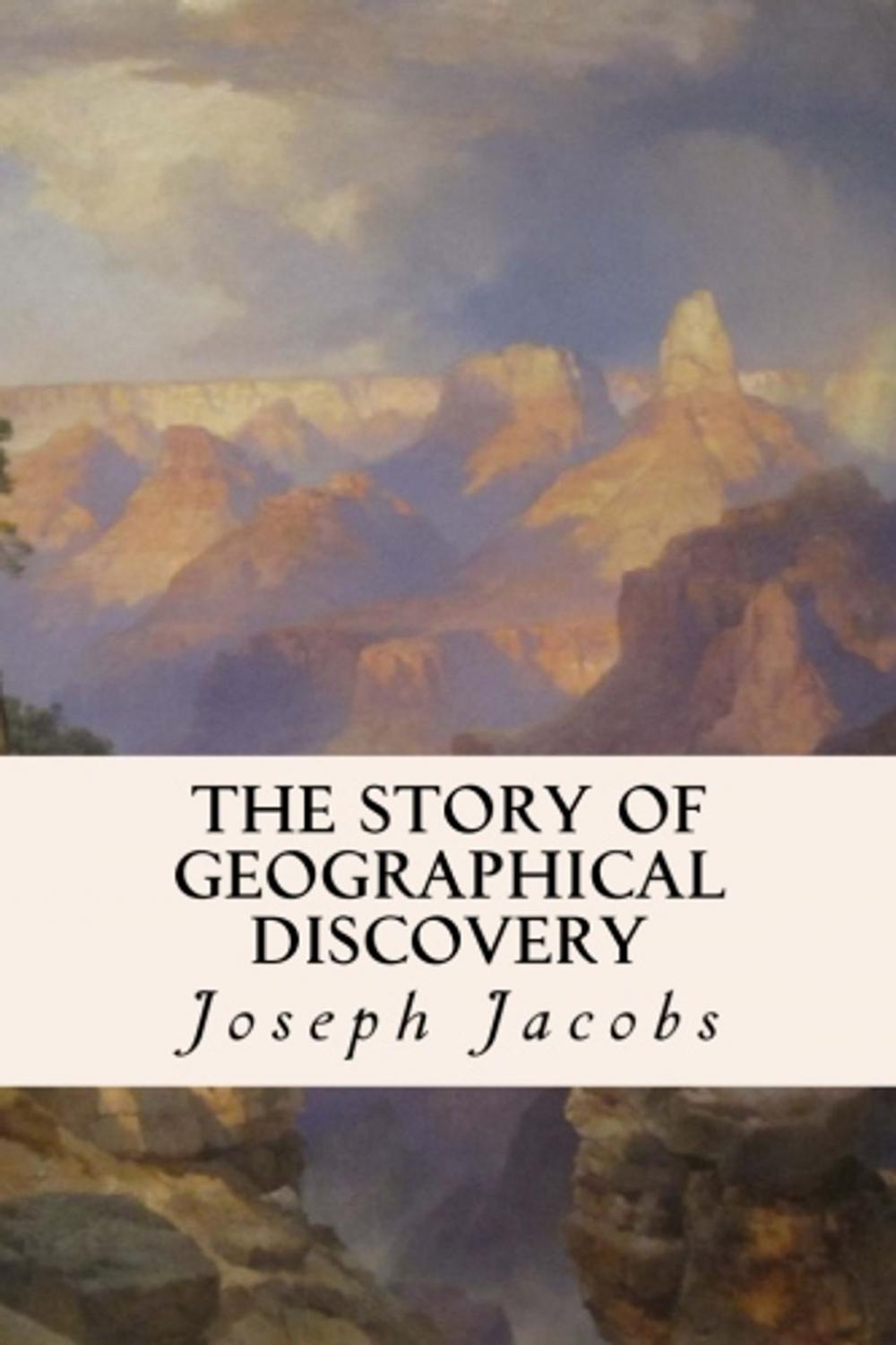 Big bigCover of The Story of Geographical Discovery