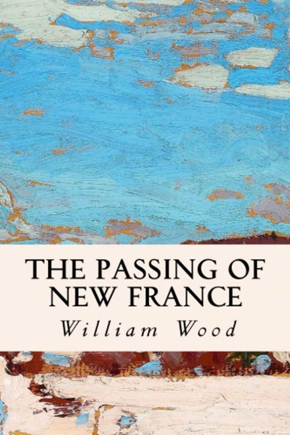 Big bigCover of The Passing of New France