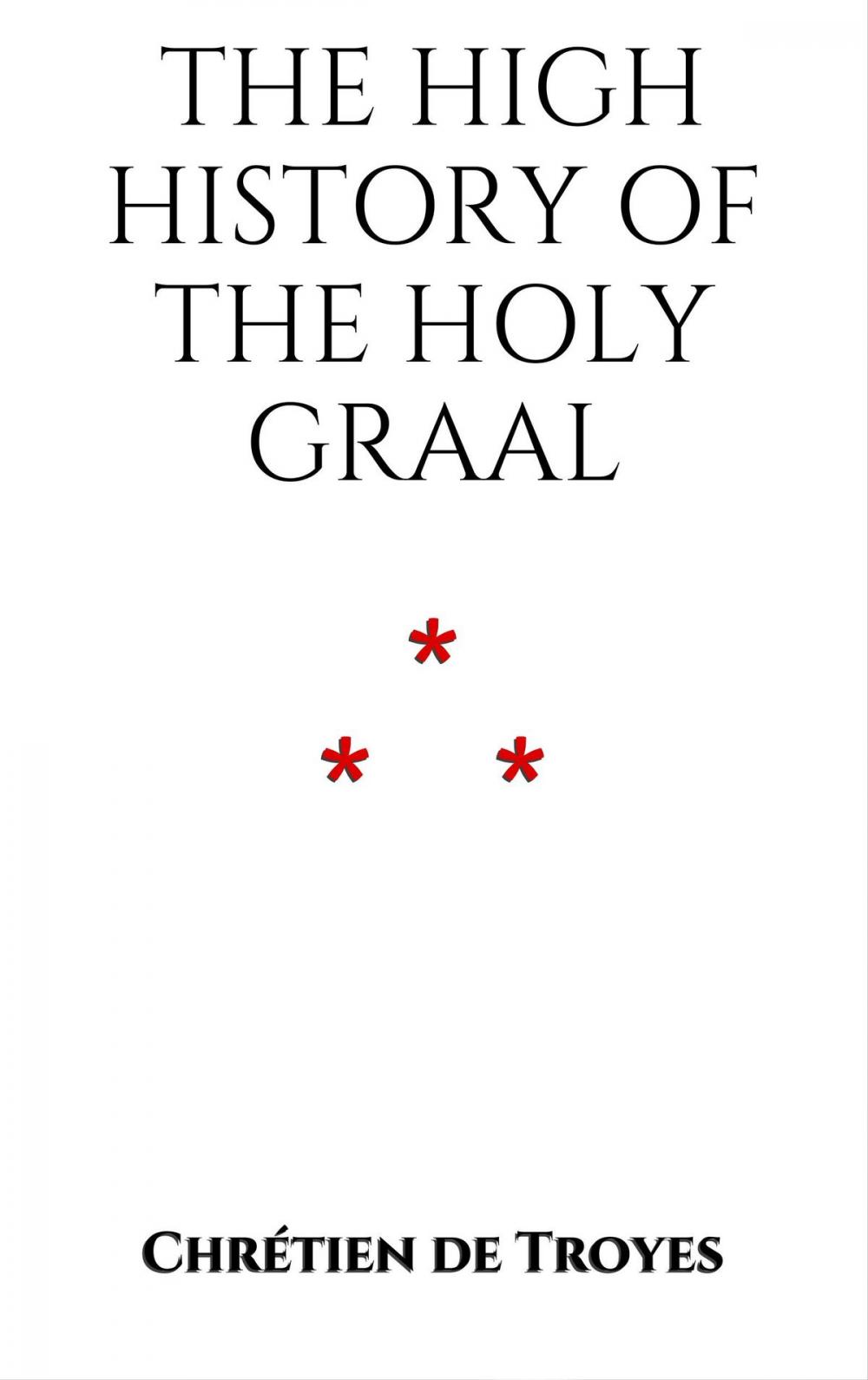 Big bigCover of The High History of the Holy Graal