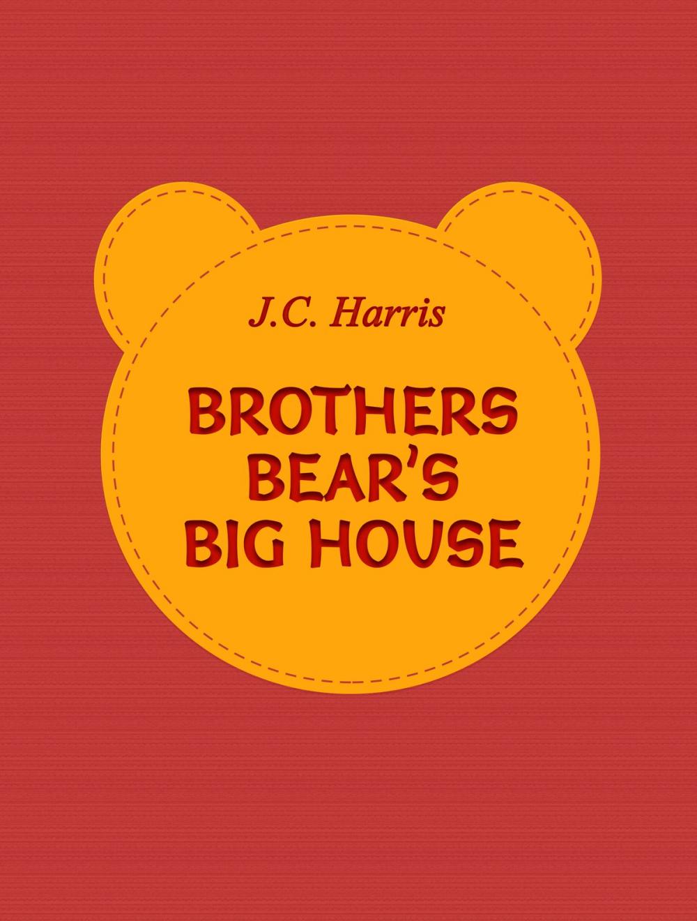 Big bigCover of Brothers Bear’s Big House