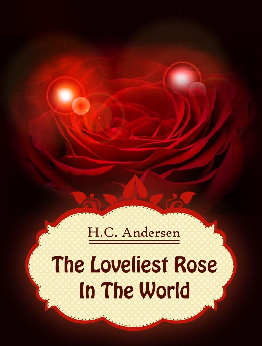 Big bigCover of The Loveliest Rose In The World