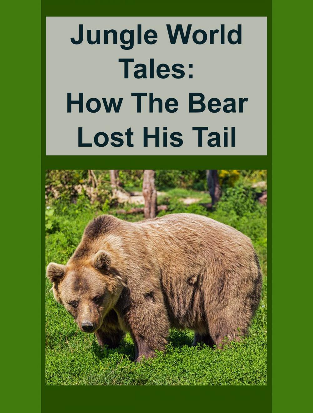 Big bigCover of How The Bear Lost His Tail