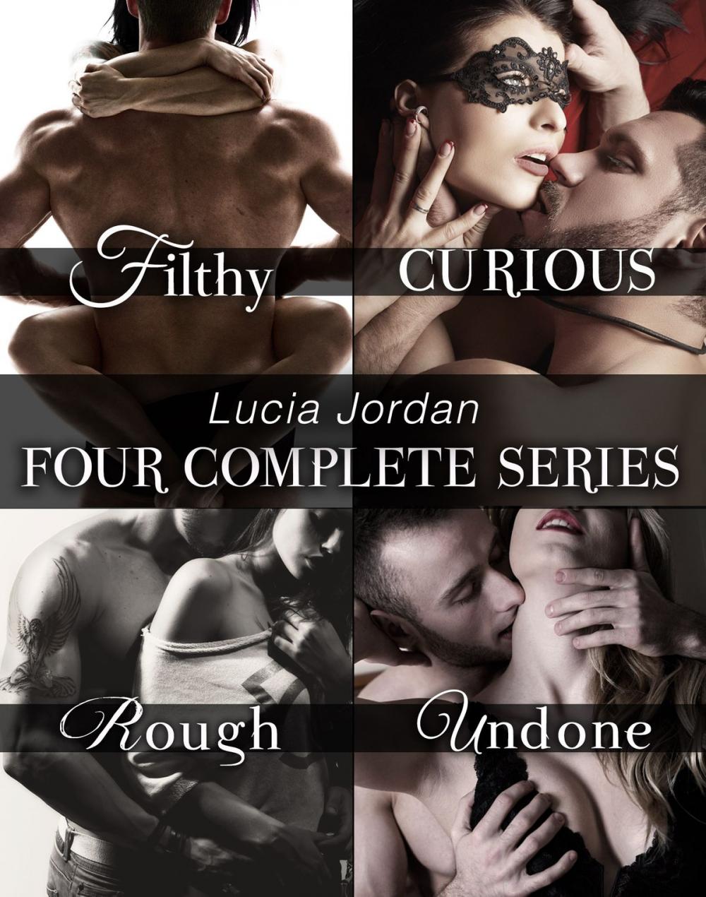 Big bigCover of Lucia Jordan's Four Series Collection: Filthy, Curious, Rough, Undone