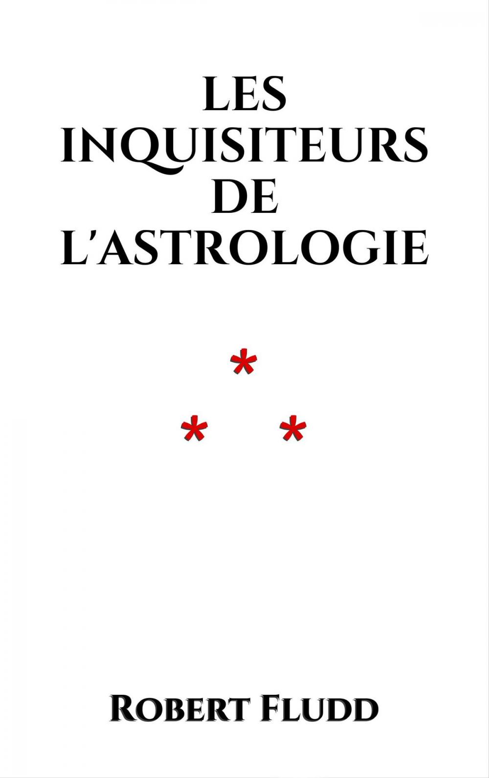 Big bigCover of Les inquisiteurs de l'Astrologie