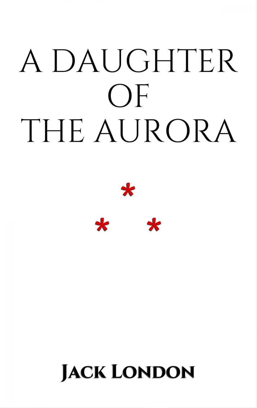 Big bigCover of A Daughter of the Aurora