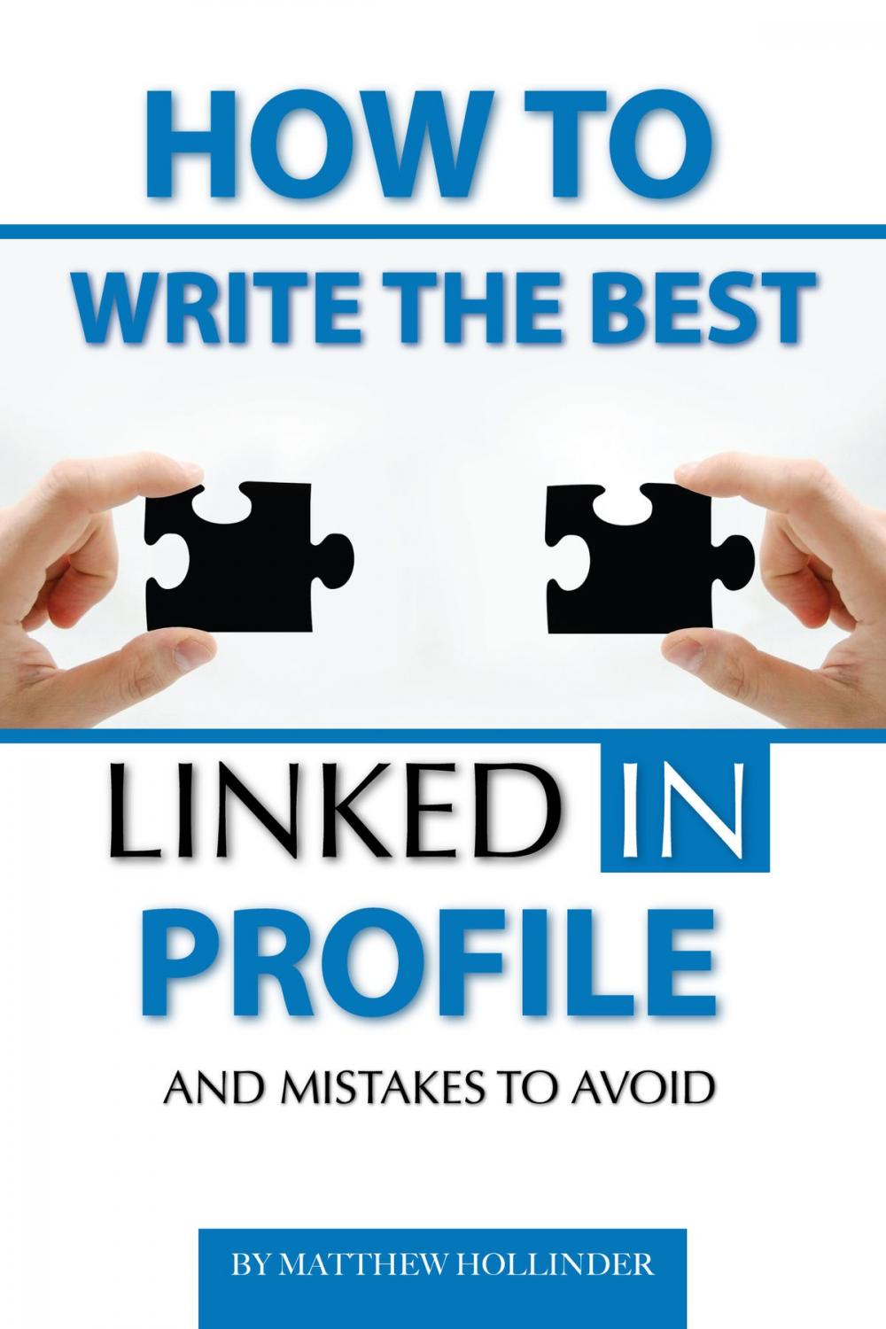 Big bigCover of How to Write the Best LinkedIn Profile and Mistakes to Avoid