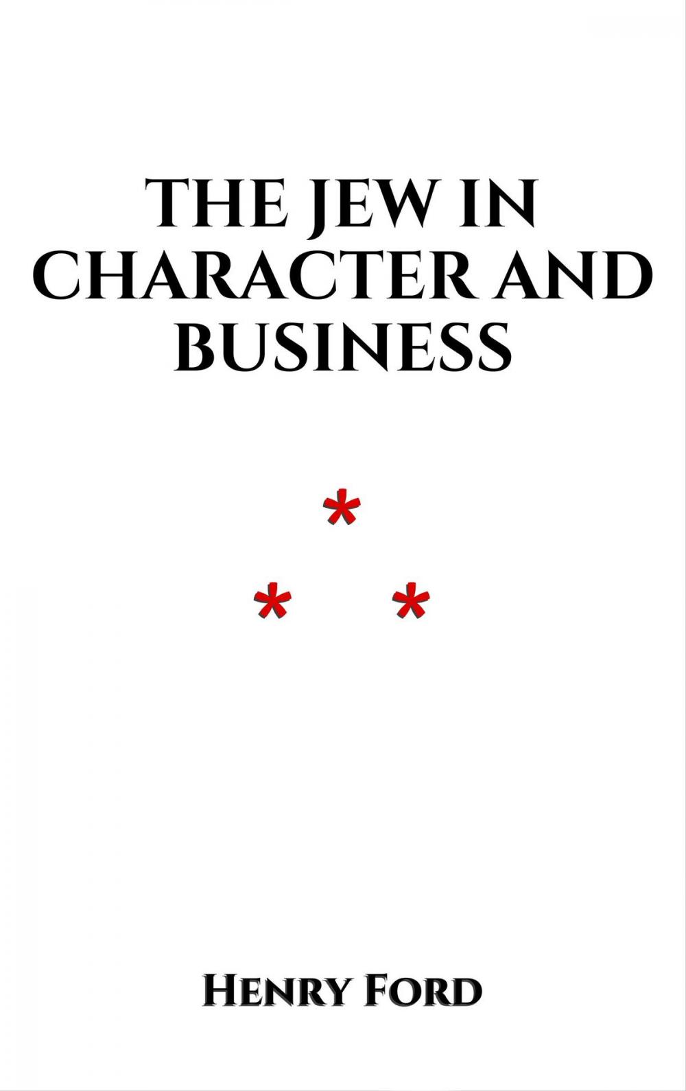 Big bigCover of The Jew in Character and Business