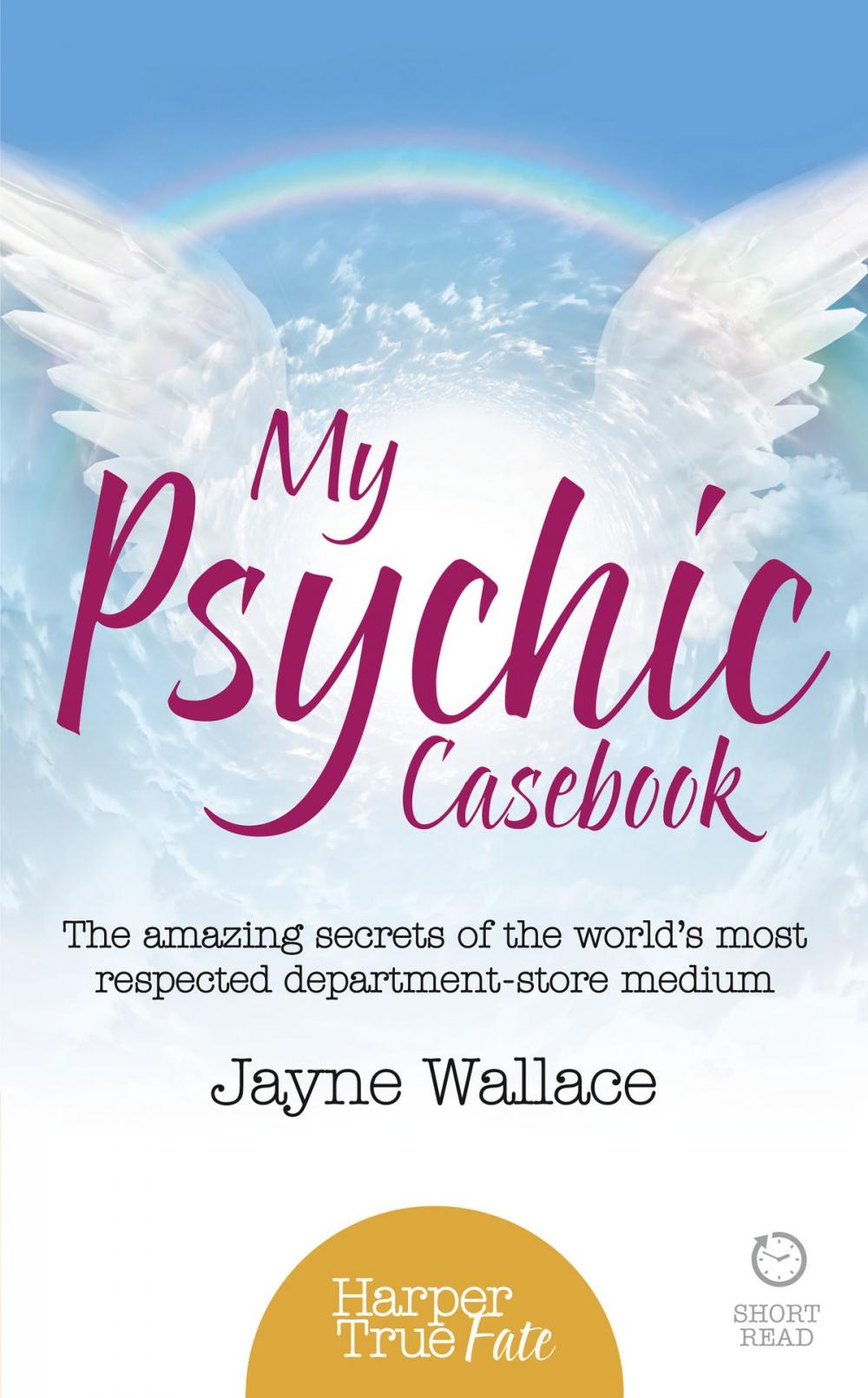 Big bigCover of My Psychic Casebook: The amazing secrets of the world’s most respected department-store medium (HarperTrue Fate – A Short Read)