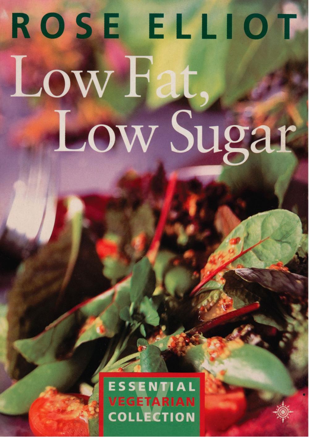 Big bigCover of Low Fat, Low Sugar: Essential vegetarian collection