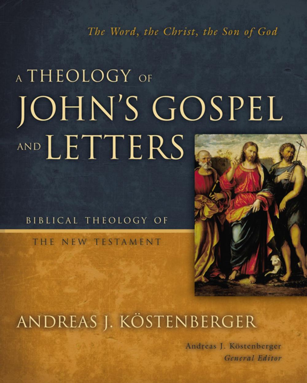 Big bigCover of A Theology of John's Gospel and Letters