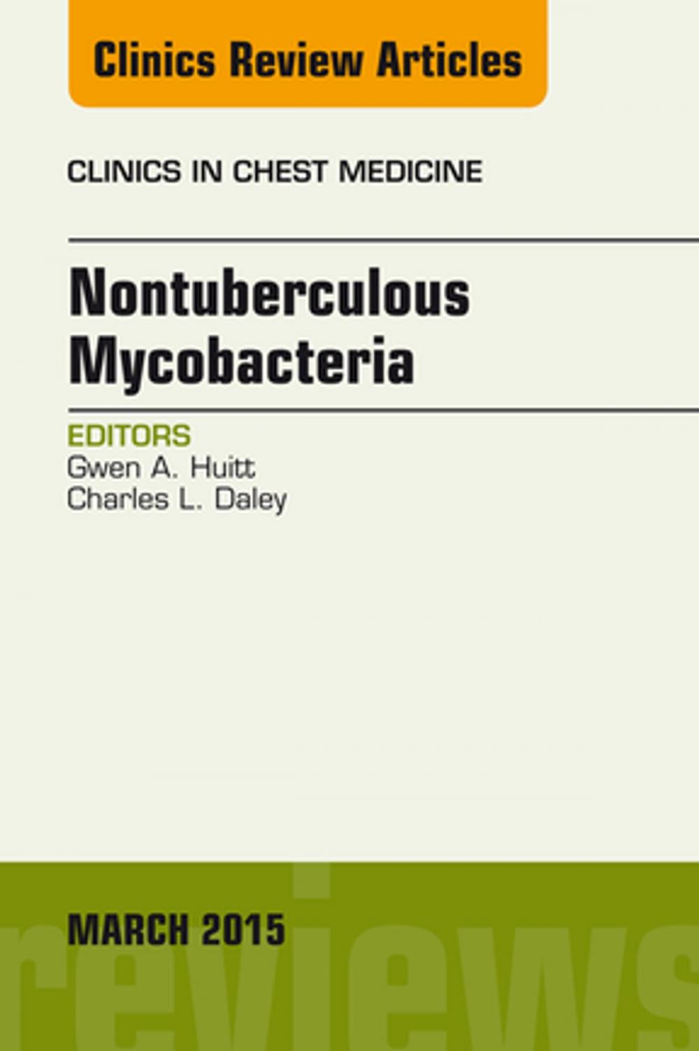 Big bigCover of Nontuberculous Mycobacteria, An Issue of Clinics in Chest Medicine, E-Book