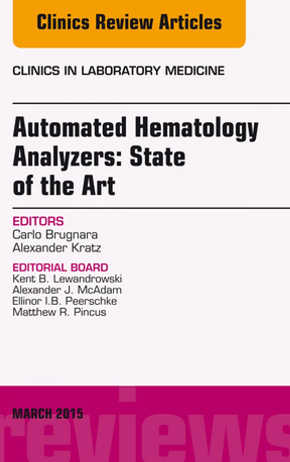 Big bigCover of Automated Hematology Analyzers: State of the Art, An Issue of Clinics in Laboratory Medicine, E-Book
