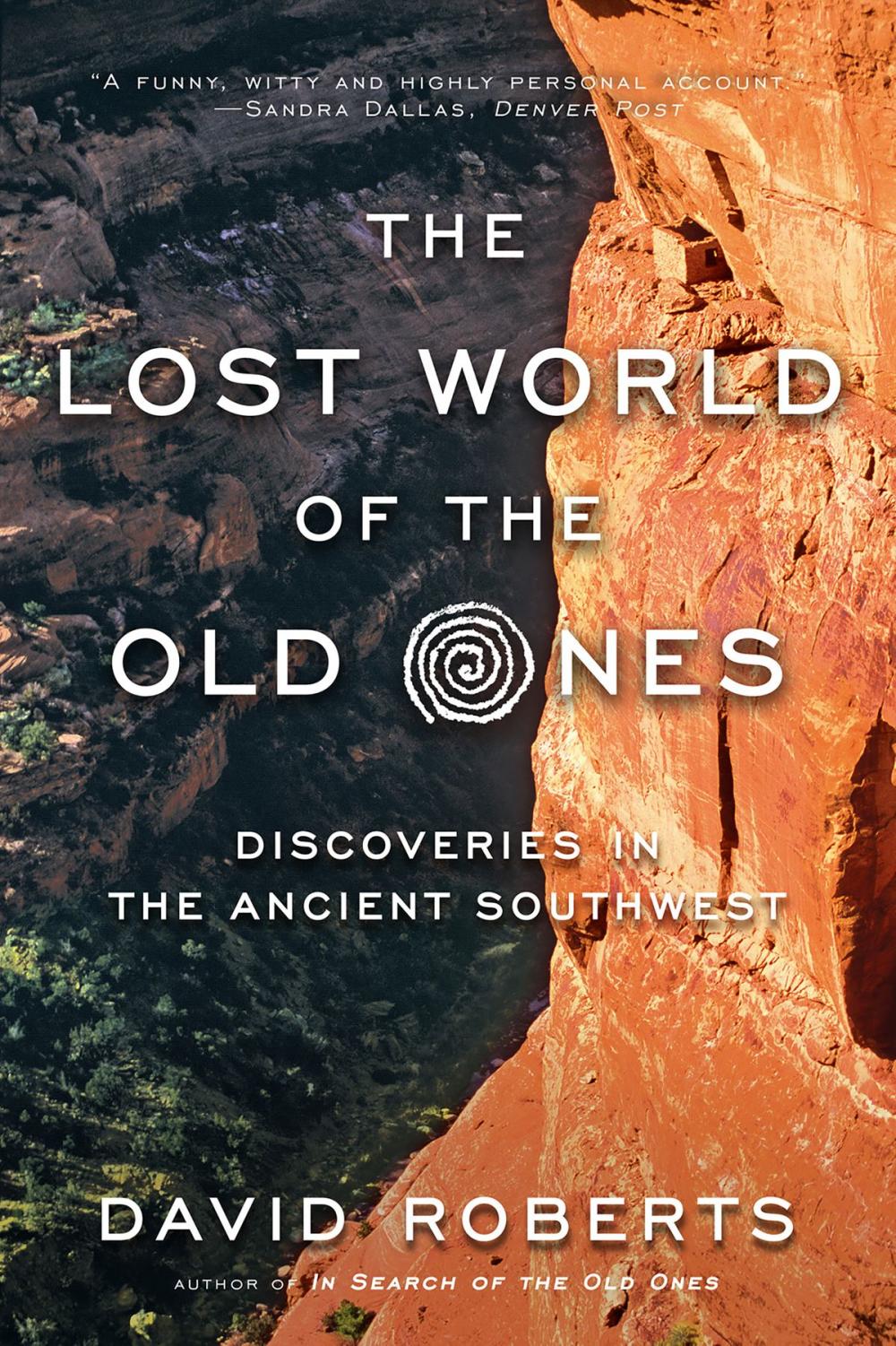 Big bigCover of The Lost World of the Old Ones: Discoveries in the Ancient Southwest