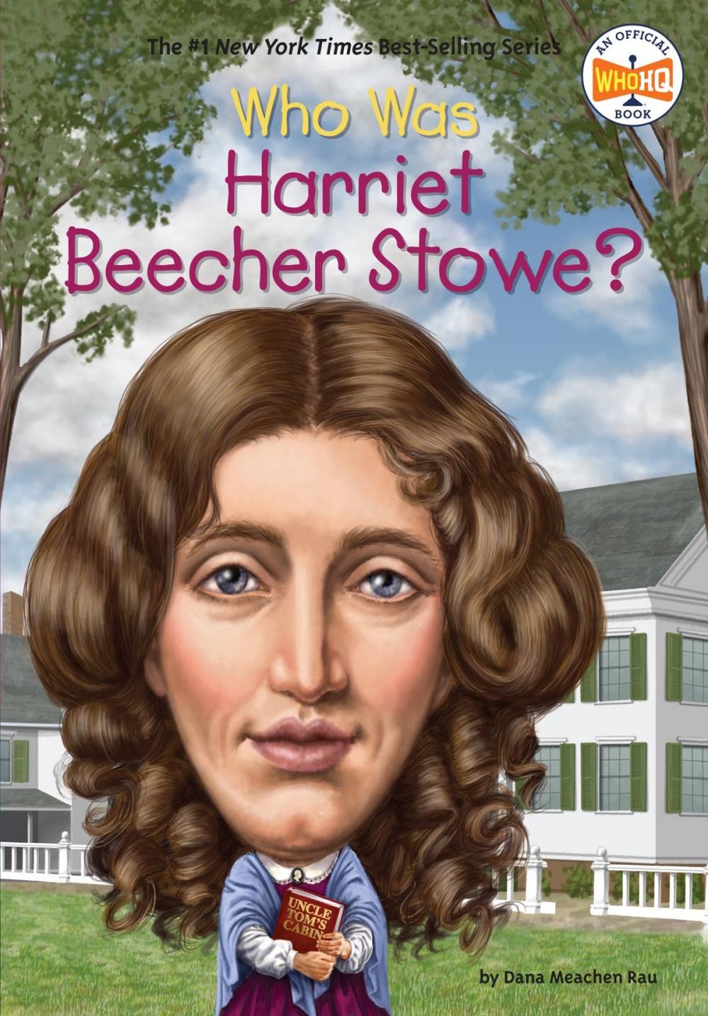 Big bigCover of Who Was Harriet Beecher Stowe?
