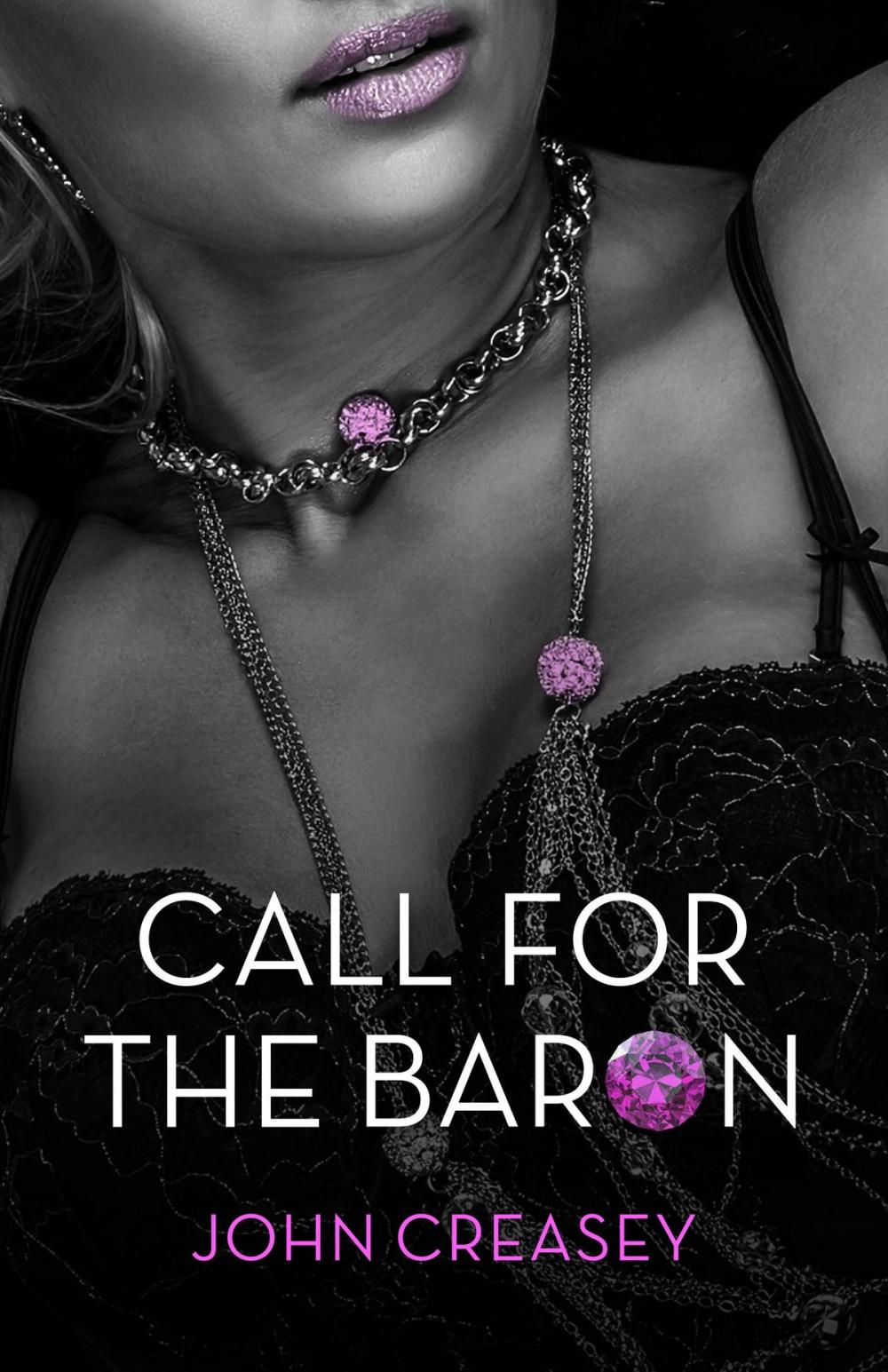 Big bigCover of Call for the Baron: (Writing as Anthony Morton)