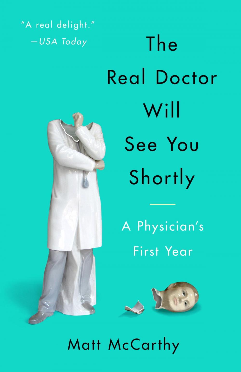 Big bigCover of The Real Doctor Will See You Shortly