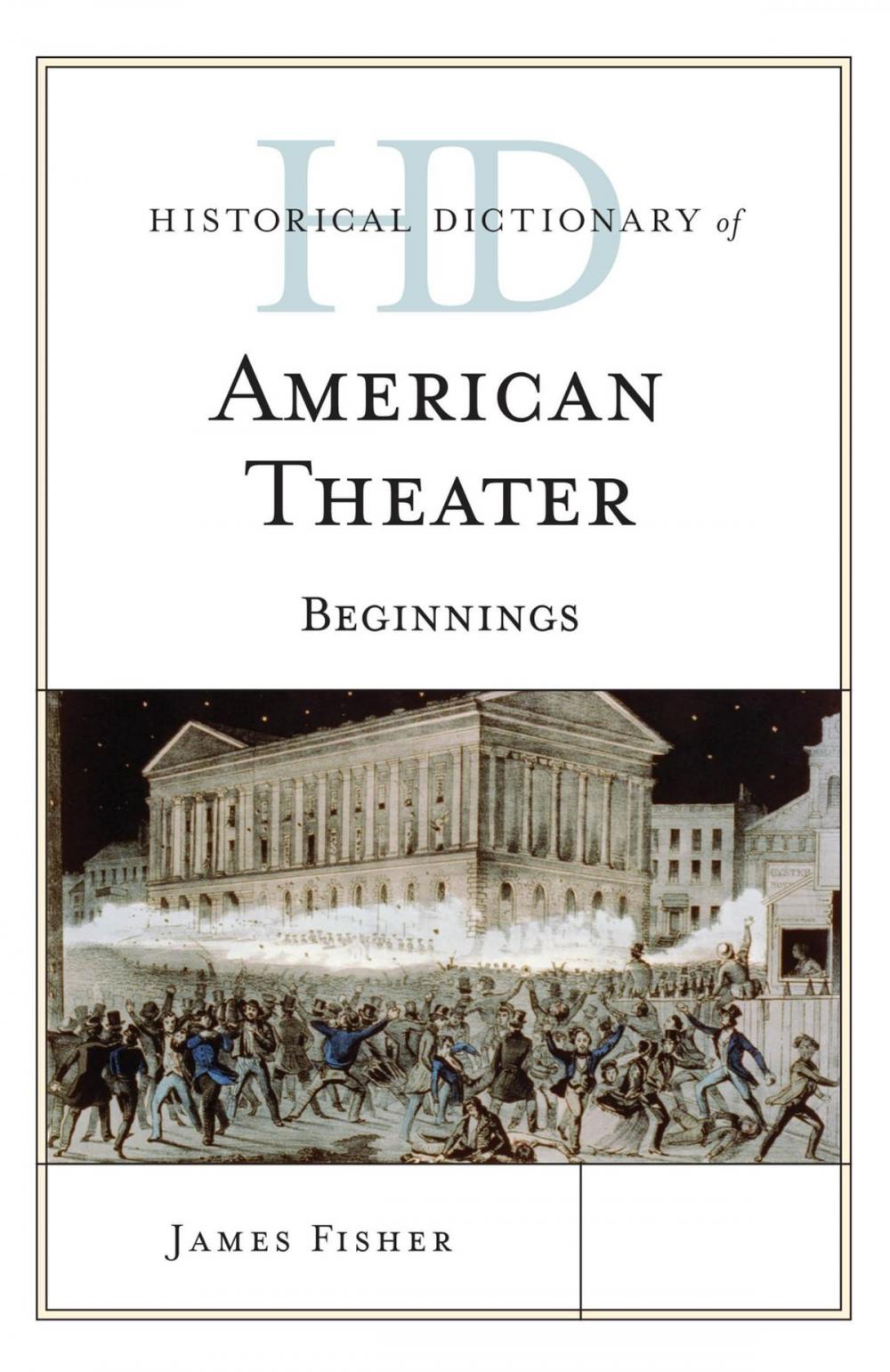 Big bigCover of Historical Dictionary of American Theater