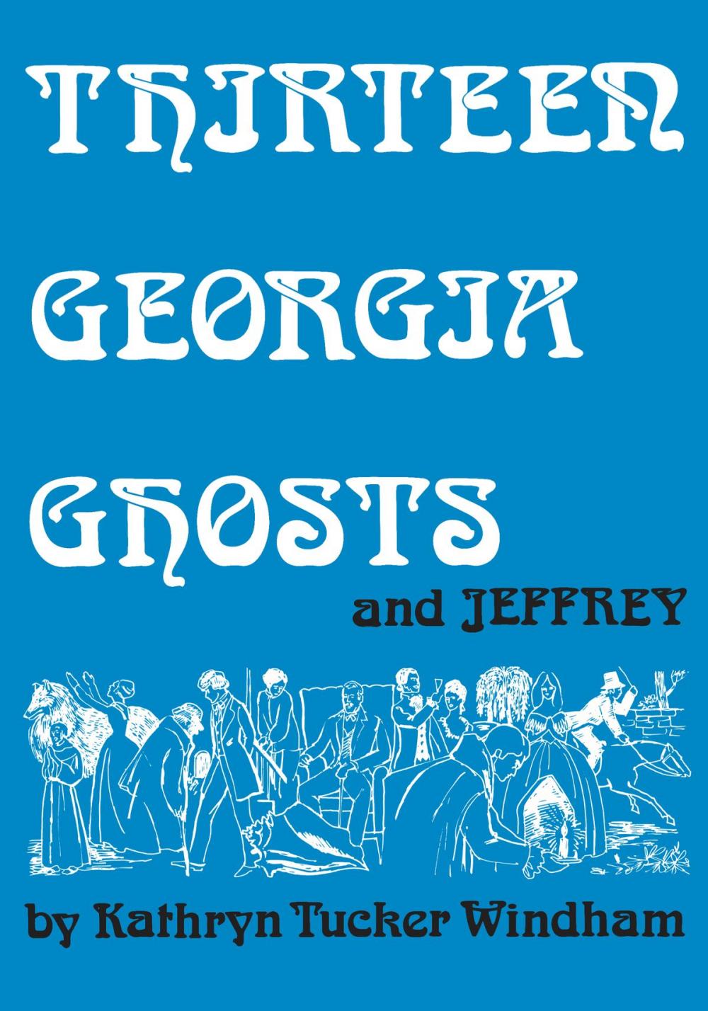 Big bigCover of Thirteen Georgia Ghosts and Jeffrey