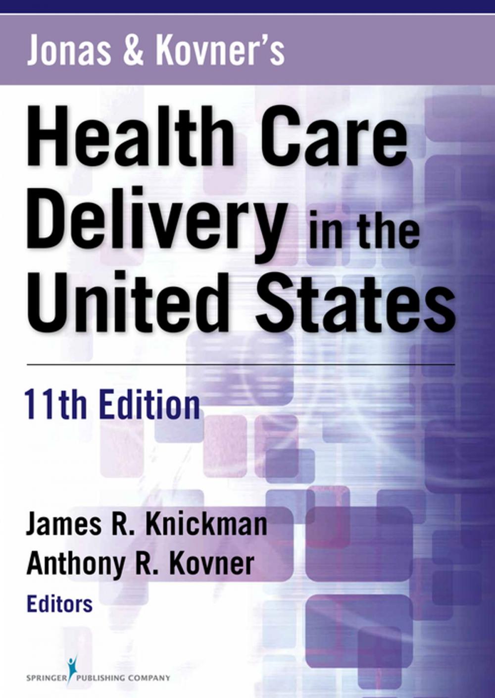 Big bigCover of Jonas and Kovner's Health Care Delivery in the United States, 11th Edition