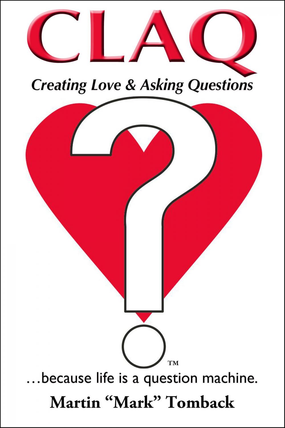 Big bigCover of CLAQ: Creating Love & Asking Questions