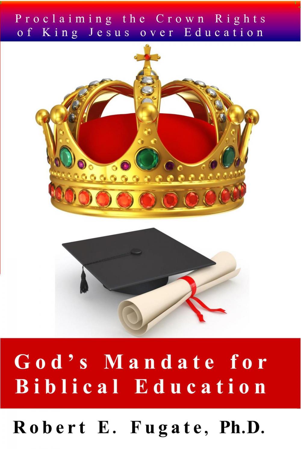 Big bigCover of God’s Mandate for Biblical Education
