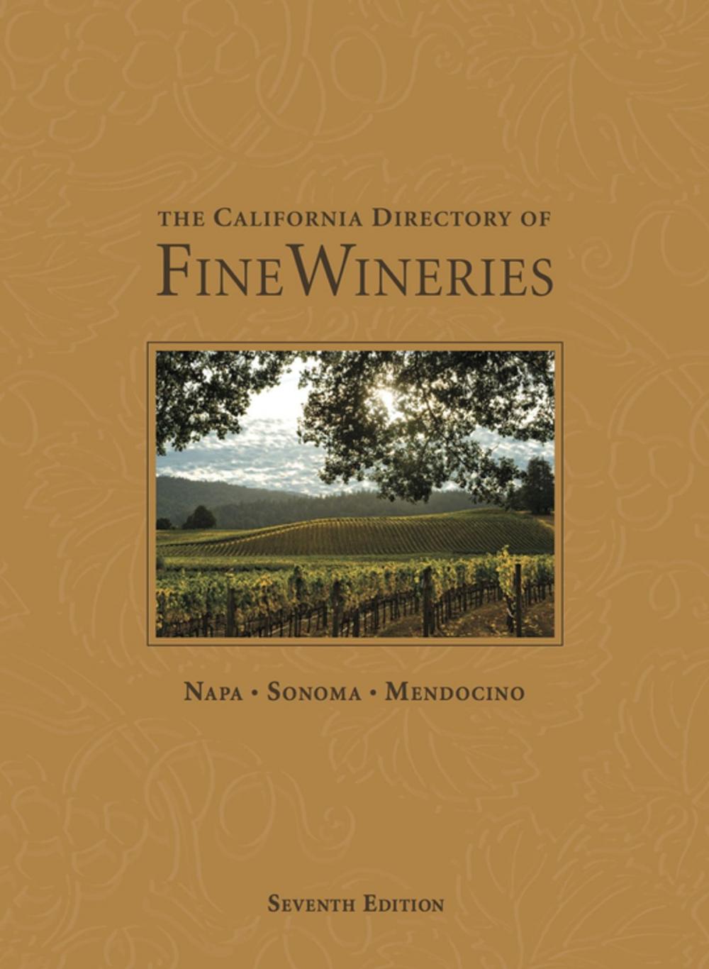 Big bigCover of The California Directory of Fine Wineries: Napa, Sonoma, Mendocino
