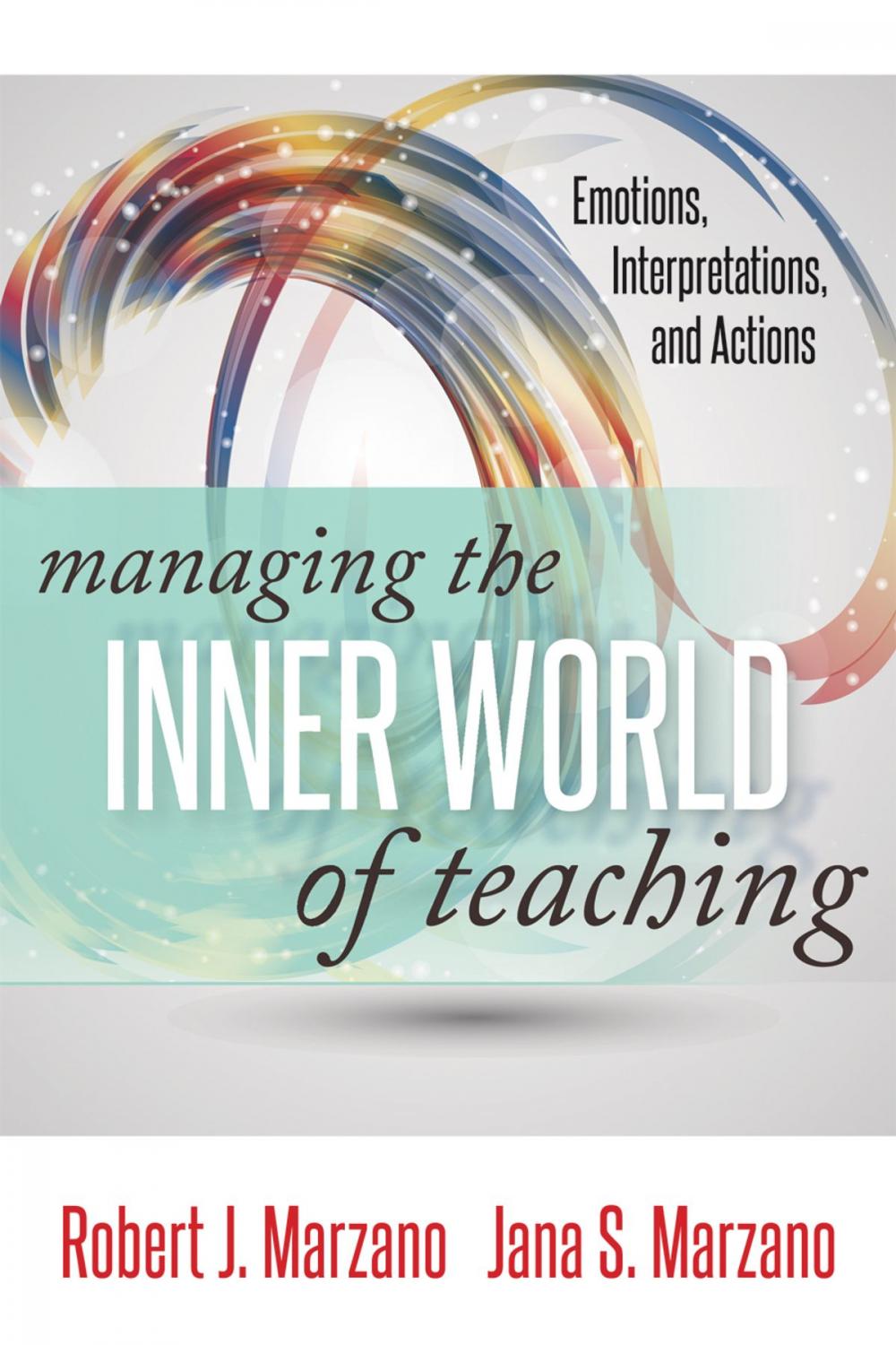 Big bigCover of Managing the Inner World of Teaching